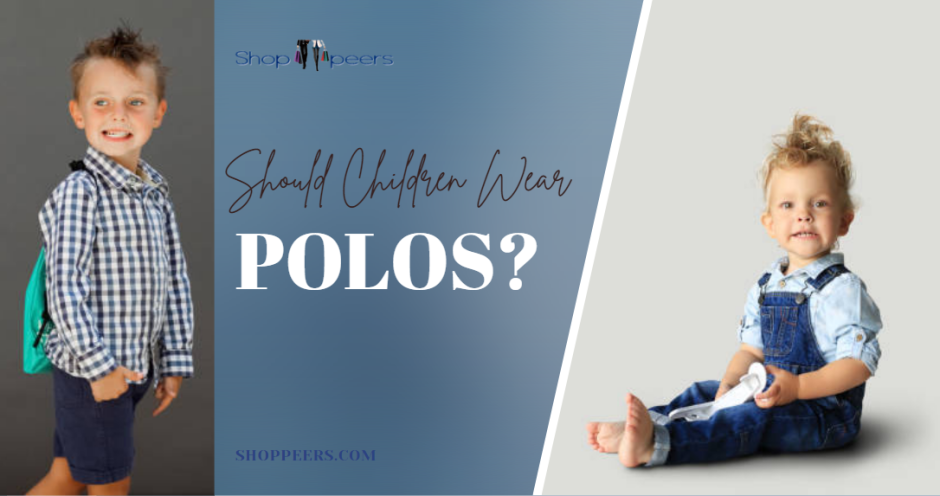 Should Children Wear Polos?