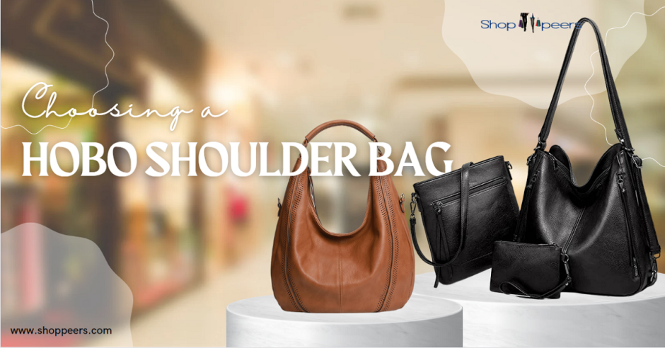 Choosing a Hobo Shoulder Bag