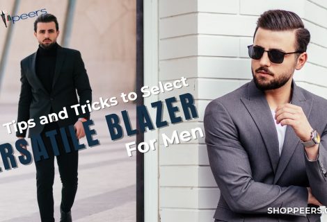 Easy Tips and Tricks to Select a Versatile Blazer for Men
