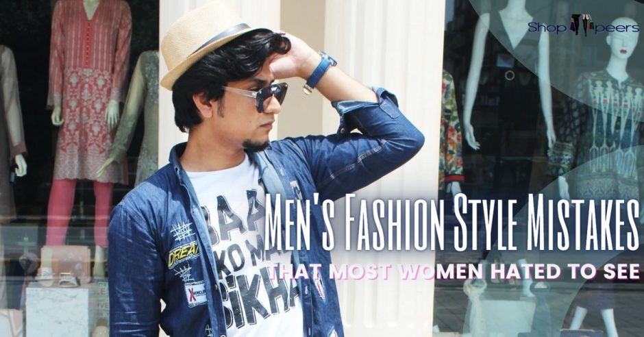 Men’s Fashion Style Mistakes That Most Women Hated To See