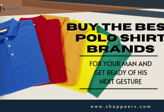 Buy the Best Polo Shirt Brands For Your Man and Get Ready Of His Next Gesture